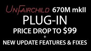 UnFairchild Plug-In Announcement  PRICE DROP and NEW UPDATE