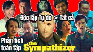 Phân tích Full Cảm Tình Viên Không có gì quý hơn Độc lập Tự do #sympathizer