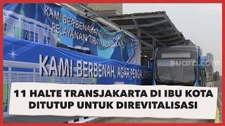 Mulai Jumat Depan 11 Halte TransJakarta di Ibu Kota Ditutup untuk Direvitalisasi