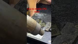 how to mobile CPU clean