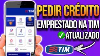 COMO PEDIR CRÉDITO EMPRESTADO NA TIM