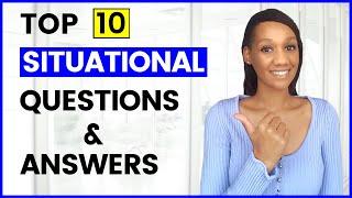 10 SITUATIONAL Interview Questions and Answers STAR Method included