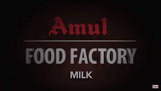 #Amul Food Factory - Milk