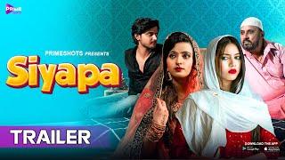 SIYAPA Trailer  Ayesha Kapoor  Simran Khan  Streaming now