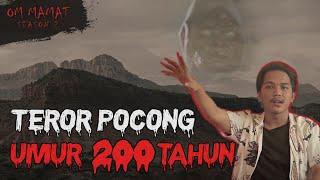 TEROR HANTU POCONG USIA 200 TAHUN -- CERITA HOROR #OMMAMAT