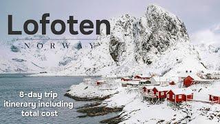 LOFOTEN Islands 8-day Itinerary + COST  Tromso Senja and Lofoten road trip  Norway travel 4K