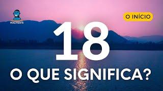 Número 18 Significado Espiritual  Mensagem do Anjo Número 18