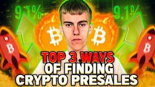 MY TOP 3 WAYS To Find Crypto Presales - Find Early Gems 100X