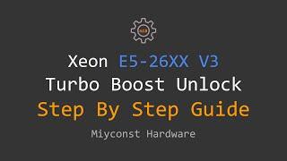  Xeon E5-2600 V3 Turbo Boost Frequency Unlock – Detailed step by step guide