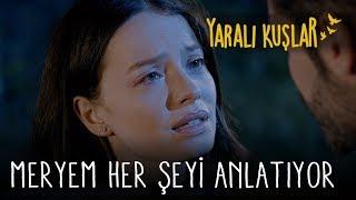 Meryem Levente her şeyi anlatıyor  Yaralı Kuşlar 139. Bölüm