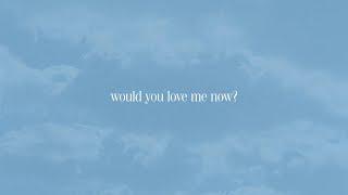 Joshua Bassett - would you love me now? Official Lyric Video