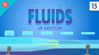 Fluids in Motion Crash Course Physics #15