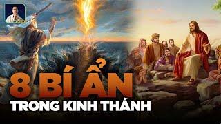 8 BÍ ẨN TRONG KINH THÁNH ĐẾN NAY CHƯA CÓ LỜI GIẢI ĐÁP