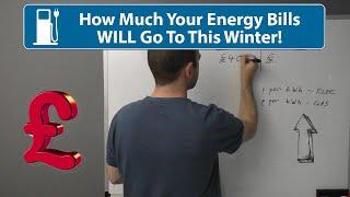 How Much Energy Bills WILL Cost This Winter