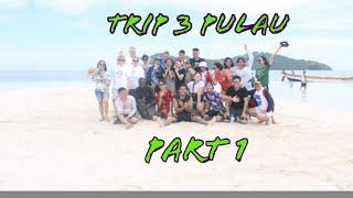 TRIP TIGA PULAU SURGA DI PULAU SULUT 