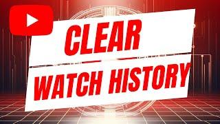 How To Reset Your YouTube Recommendations  Clear Watch History