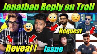 Jonathan Reply on Troll Announcement  Ninja Issue  Lolzz Request  Akshat Scout New Team ?