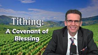 Tithing A Covenant of Blessing and Divine Rewards