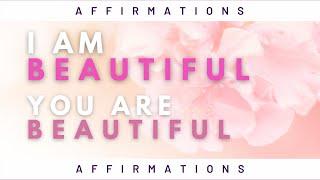 I AM BEAUTIFUL ️ YOU ARE BEAUTIFUL #affirmations  For Self Concept - Self Image  Self Confidence