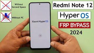 Redmi Note 12 HyperOS Frp BypassUnlock Google Ac Lock  Without PC  Without Second Space 2024