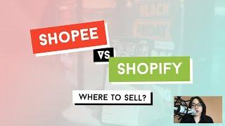 Shopee vs Shopify Where Should You Sell On? Biggest Pros & Cons Compared for Malaysian Sellers