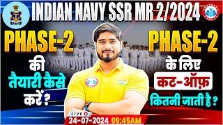 Indian Navy SSR MR 022024  Navy Phase 2 Preparation  Navy SSR MR Expected Cut Off