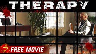 THERAPY  Mystery Psychological Thriller  Free Full Movie