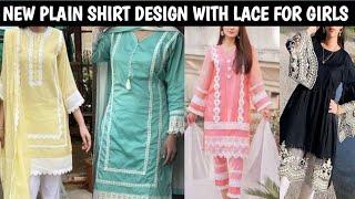 PLAIN SHIRT DESIGNS WITH LACE FOR GIRLSSimple souts designing with lace