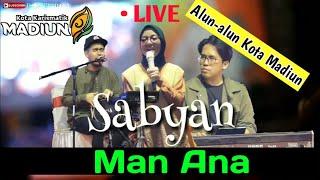 Sabyan Live Kota Madiun Man Ana dengan Lirik