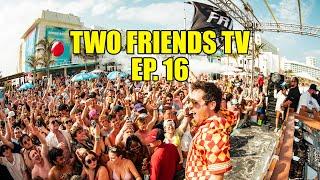 WE WENT ON SPRING BREAK  Two Friends TV EP. 16