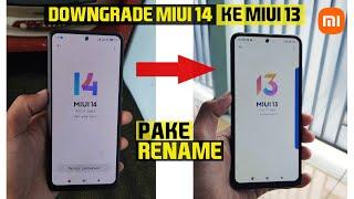 How To Downgrade Miui 14 to Miui 13 Using Rename - Without UBL Without PC