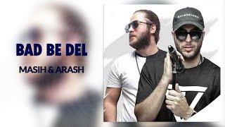 آهنگ مسیح و آرش ای پی بد به دل Masih Va Arash AP Bad Be Del