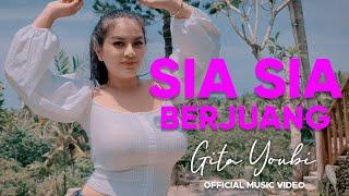 Gita Youbi - Sia Sia Berjuang Official Music Video