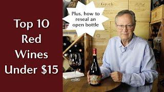 Top 10 Red Wines in the World Under $15 - Summer 2022 Edition Special Bonus at the End