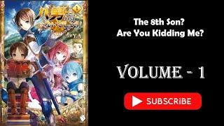 Light Novel   Isekai Light Novel  The 8th son? Are you kidding me?  Volume 1