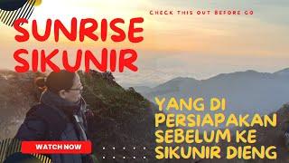 Persiapan yang harus disiapin sebelum hiking ke gunung Sikunir Dieng #sikunir  #travelfood