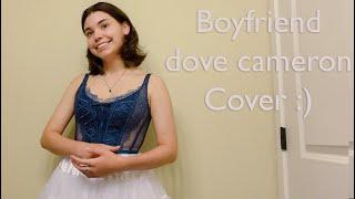 boyfriend- dove cameron cover