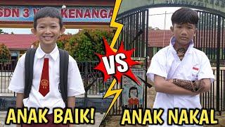 KEHIDUPAN ANAK SD BAIK VS ANAK SD NAKAL ADNAN OKEM