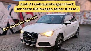 Audi A1 GebrauchtwagencheckKaufberatung - darauf solltet ihr achten - Kleinwagen unter 15.000€