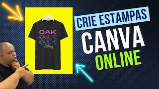 COMO CRIAR ESTAMPAS DE CAMISETAS NO CANVA ONLINE