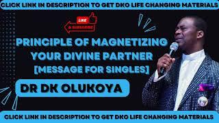 principle of magnetizing your divine partner - dr dk olukoya singles and married volcanic prayers