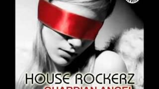 House Rockerz - Guardian Angel Big Room Mix