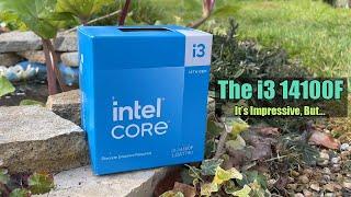 The Intel Core i3 14100F - Is The Best Quad Core CPU Worth Buying?