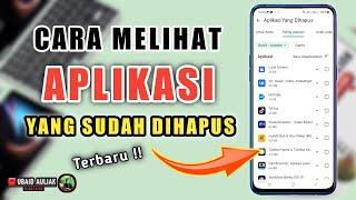 Cara Melihat Aplikasi Yang Sudah Dihapus