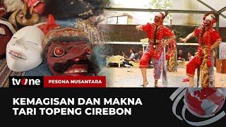 Mengenal Tari Topeng Cirebon Kesenian Tradisional Penuh Makna  Pesona Nusantara tvOne