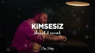 Zeyd - Kimsesiz Slowed + Reverb Lyrics  Sözleri