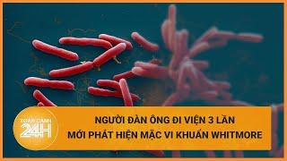 Đi viện 3 lần người đàn ông mới phát hiện mắc vi khuẩn… ăn thịt người  Toàn cảnh 24h