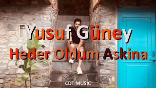 Yusuf Guney-Heder Oldum Askına  - Sözleri  INightcoreI