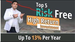 Top 5 Risk Free High Return Investment  5 Safe Investment Schemes with High Returns