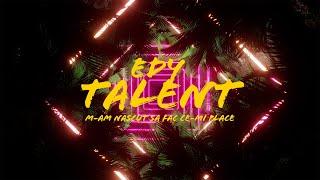 Edy Talent - M-am nascut sa fac ce-mi place  2022